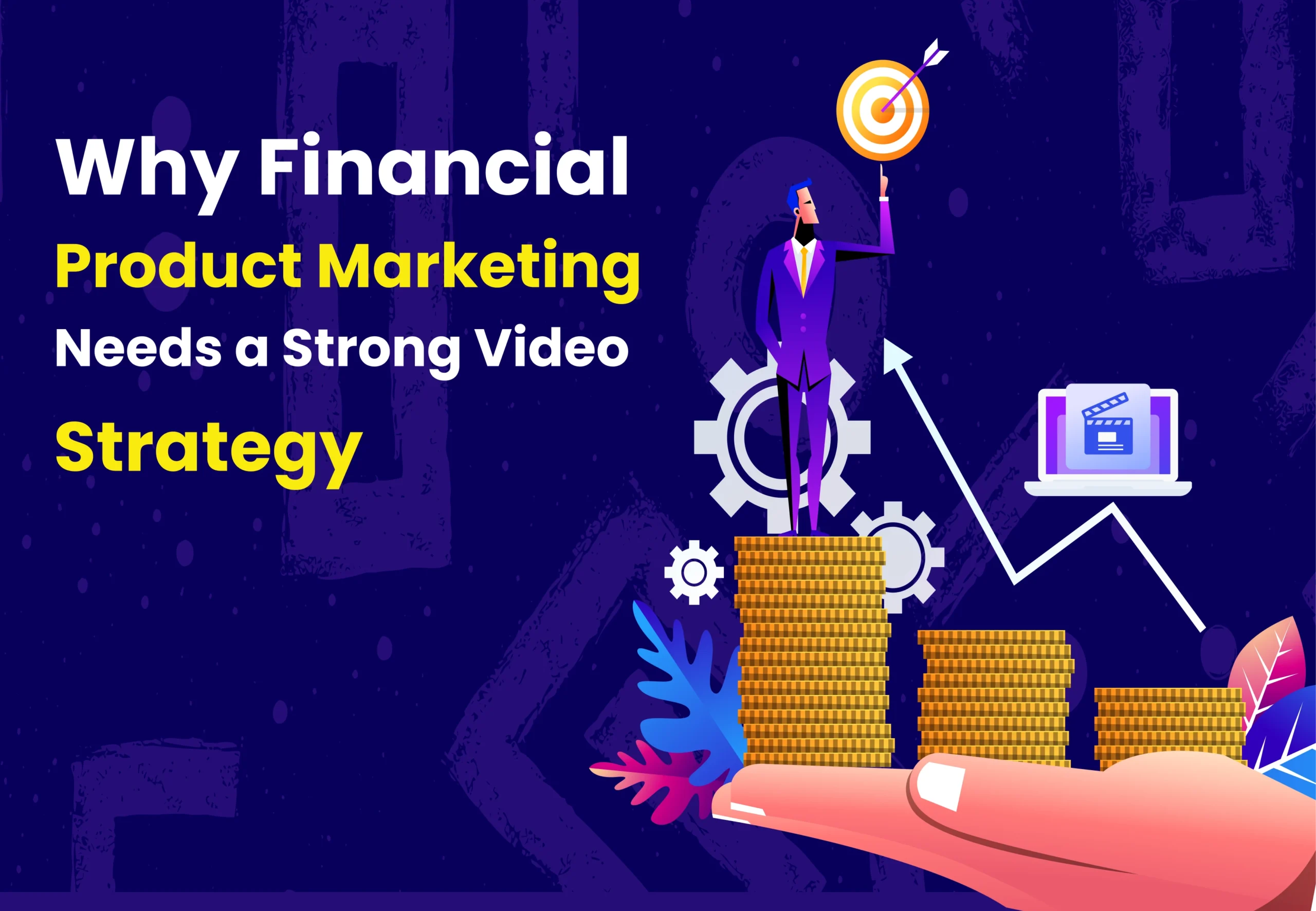 Financial video marketing Financial Explainer Video Video marketing for finance Financial product marketing Marketing video for financial services